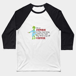 A Zombie in the Morning Baseball T-Shirt